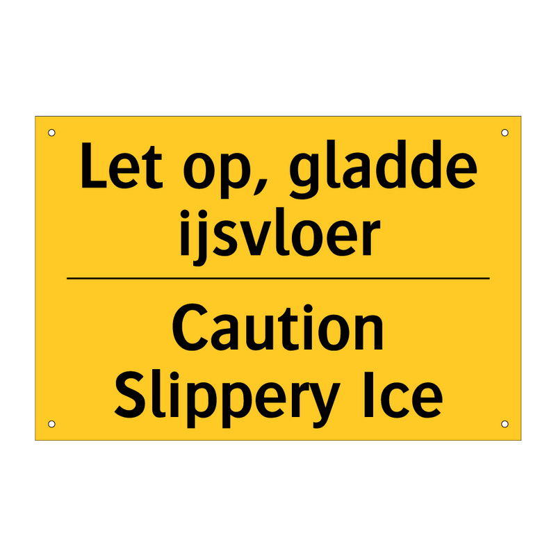 Let op, gladde ijsvloer - Caution Slippery Ice & Let op, gladde ijsvloer - Caution Slippery Ice