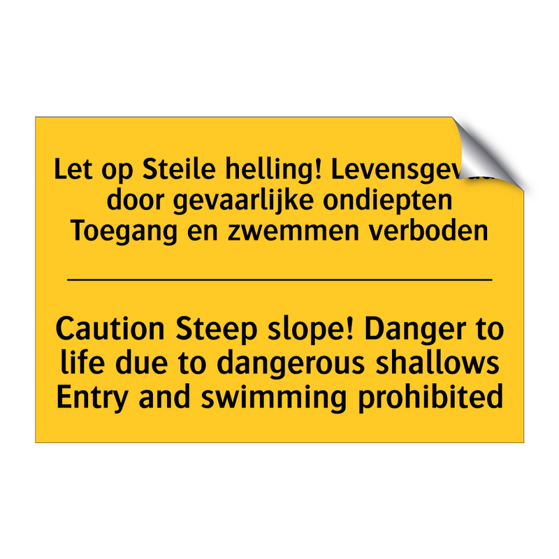 Let op Steile helling! Levensgevaar /.../ - Caution Steep slope! Danger to /.../