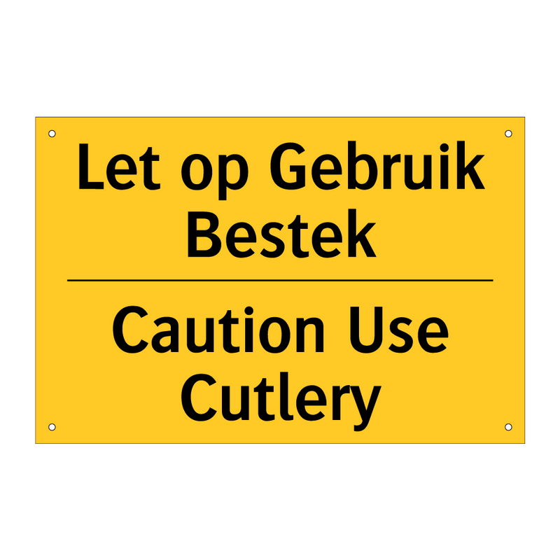 Let op Gebruik Bestek - Caution Use Cutlery & Let op Gebruik Bestek - Caution Use Cutlery