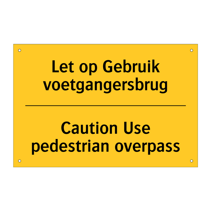 Let op Gebruik voetgangersbrug - Caution Use pedestrian overpass