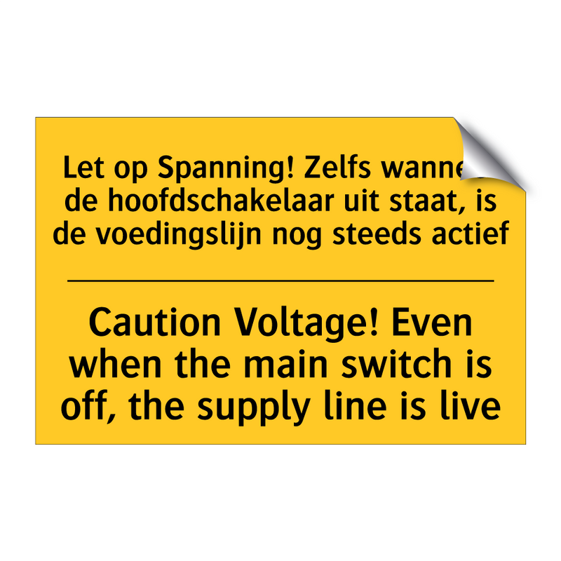 Let op Spanning! Zelfs wanneer /.../ - Caution Voltage! Even when the /.../