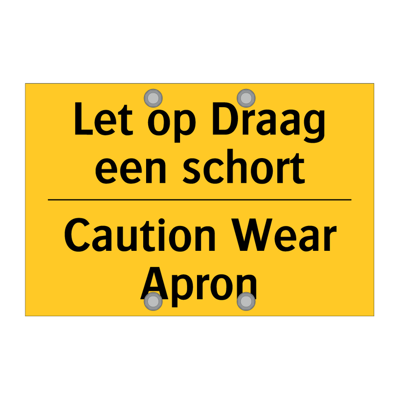 Let op Draag een schort - Caution Wear Apron & Let op Draag een schort - Caution Wear Apron