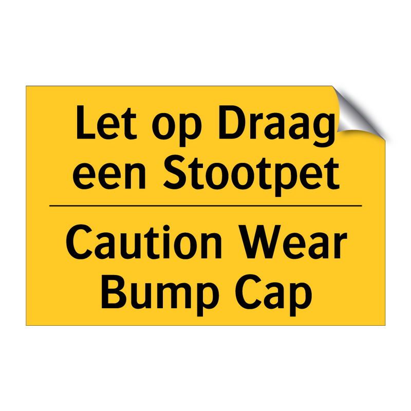 Let op Draag een Stootpet - Caution Wear Bump Cap