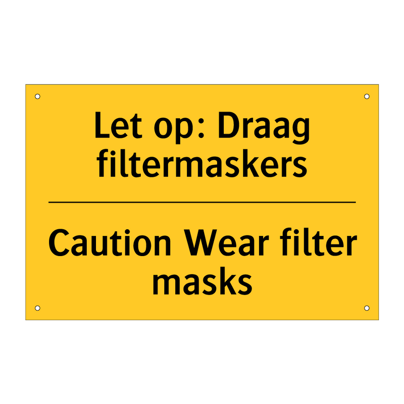 Let op: Draag filtermaskers - Caution Wear filter masks