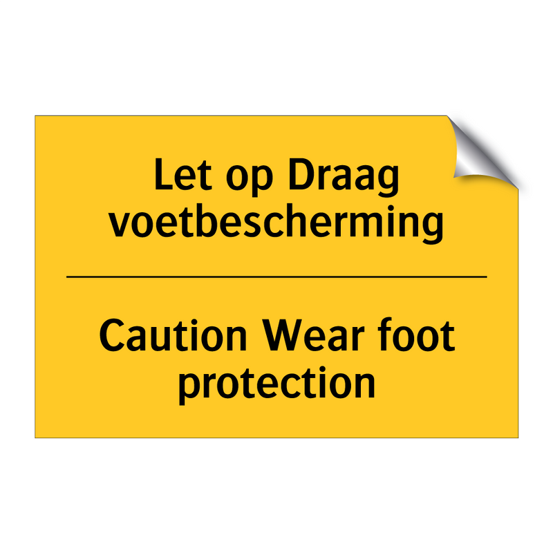 Let op Draag voetbescherming - Caution Wear foot protection