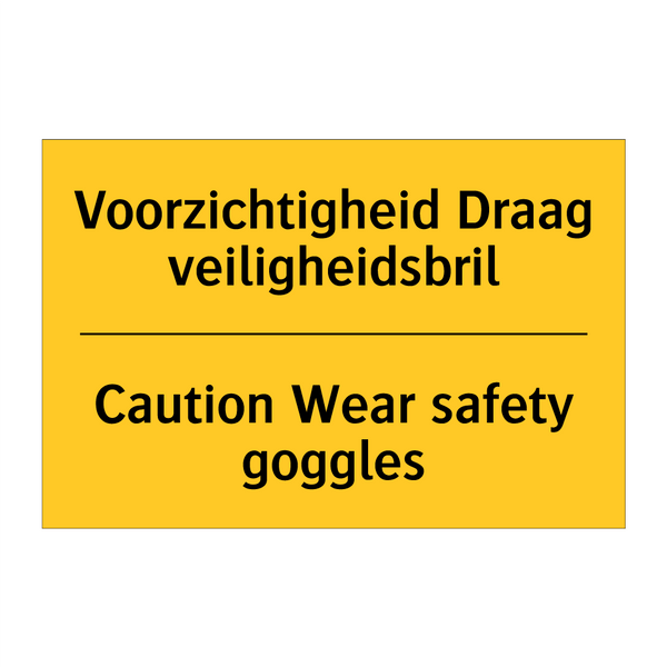 Voorzichtigheid Draag veiligheidsbril - Caution Wear safety goggles