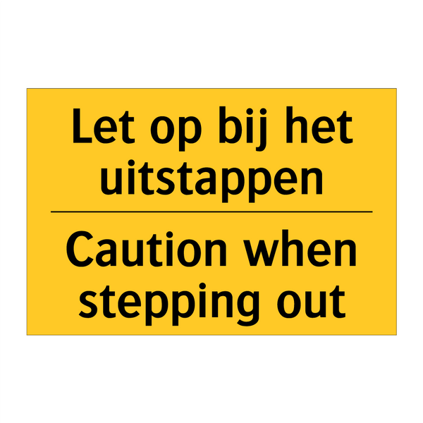 Let op bij het uitstappen - Caution when stepping out