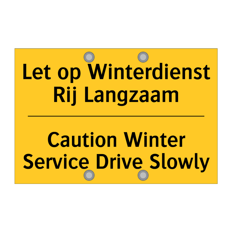 Let op Winterdienst Rij Langzaam - Caution Winter Service Drive Slowly