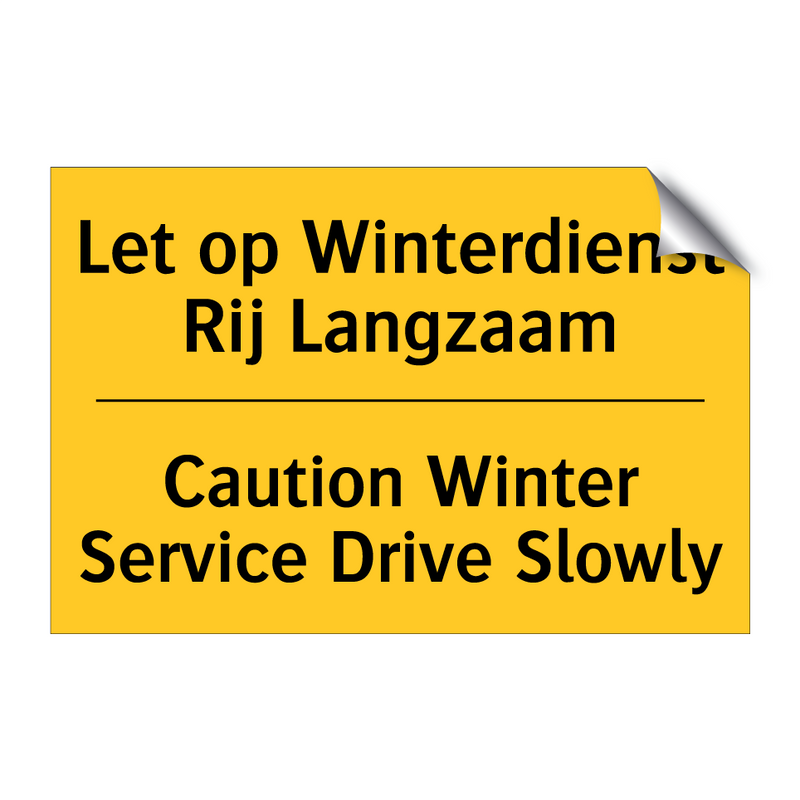 Let op Winterdienst Rij Langzaam - Caution Winter Service Drive Slowly