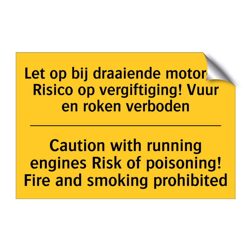 Let op bij draaiende motoren. /.../ - Caution with running engines Risk /.../