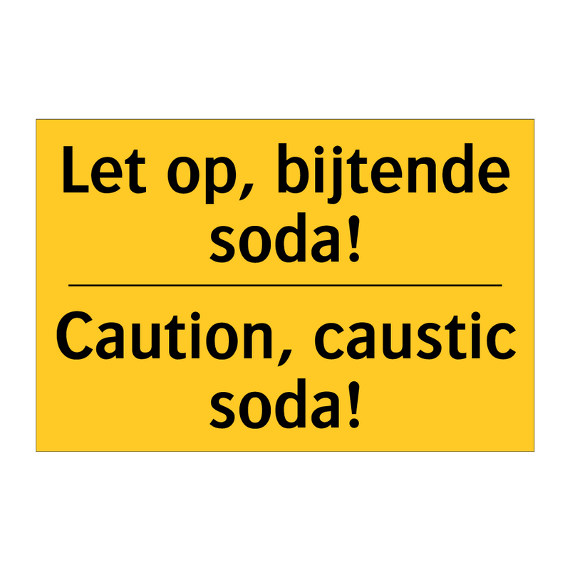 Let op, bijtende soda! - Caution, caustic soda! & Let op, bijtende soda! - Caution, caustic soda!