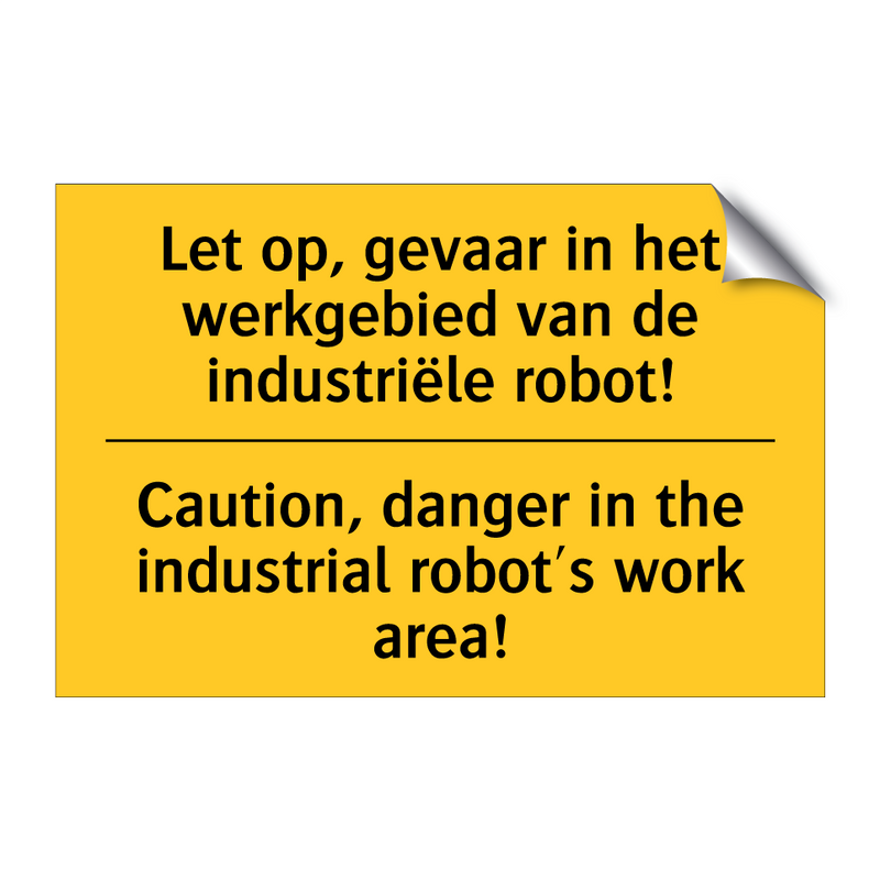 Let op, gevaar in het werkgebied /.../ - Caution, danger in the industrial /.../