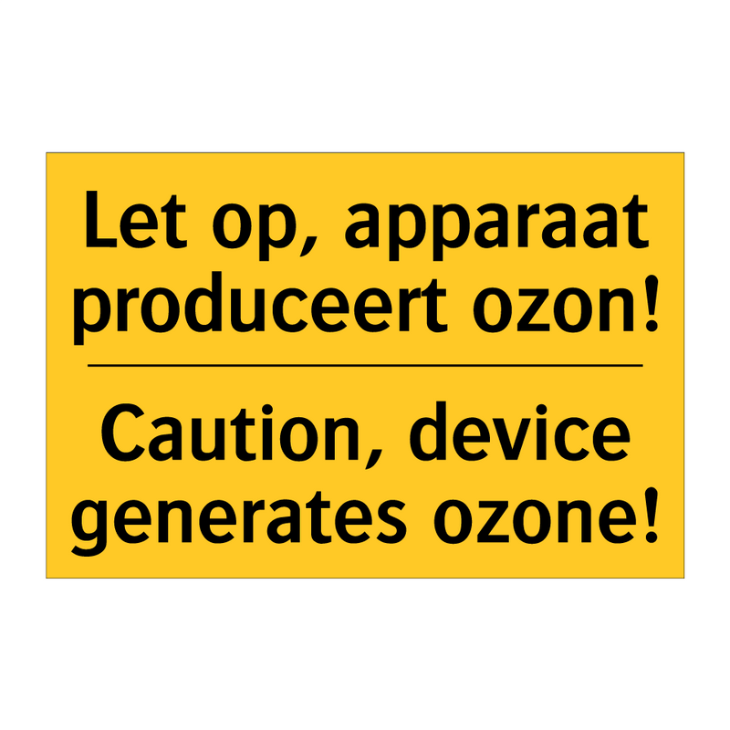 Let op, apparaat produceert ozon! - Caution, device generates ozone!