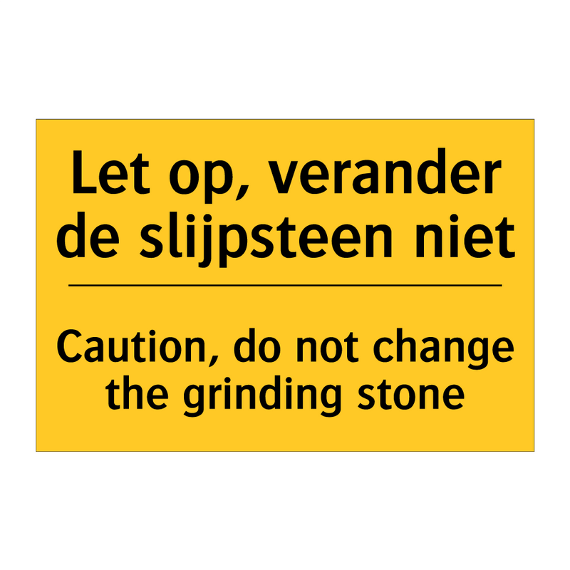 Let op, verander de slijpsteen niet - Caution, do not change the grinding stone