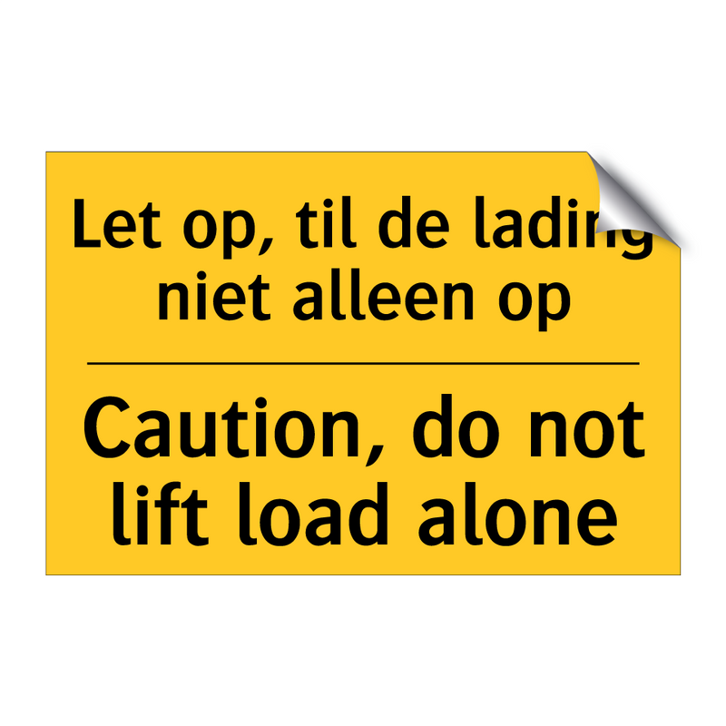 Let op, til de lading niet alleen op - Caution, do not lift load alone