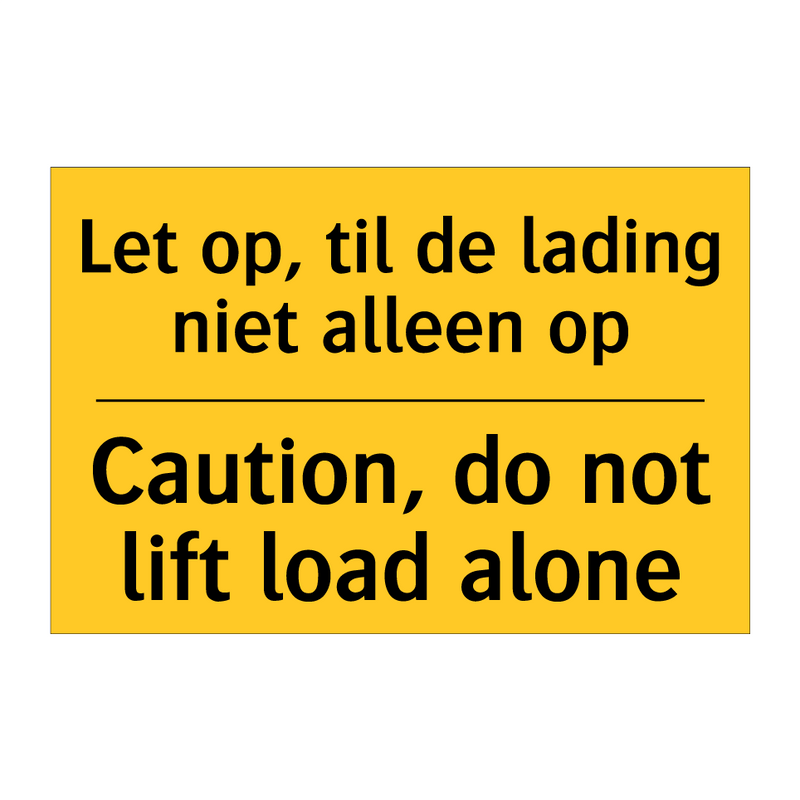 Let op, til de lading niet alleen op - Caution, do not lift load alone