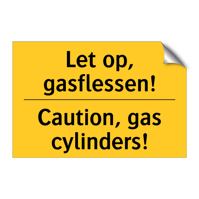 Let op, gasflessen! - Caution, gas cylinders! & Let op, gasflessen! - Caution, gas cylinders!