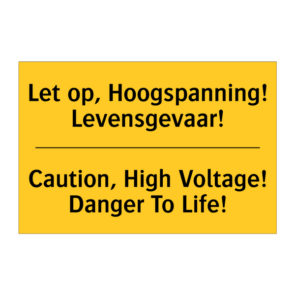 Let op, Hoogspanning! Levensgevaar! - Caution, High Voltage! Danger To Life!