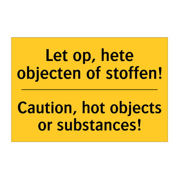 Let op, hete objecten of stoffen! - Caution, hot objects or substances!