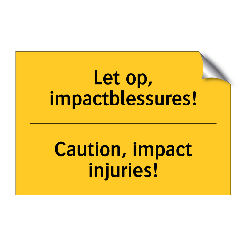 Let op, impactblessures! - Caution, impact injuries!