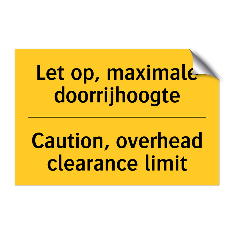 Let op, maximale doorrijhoogte - Caution, overhead clearance limit