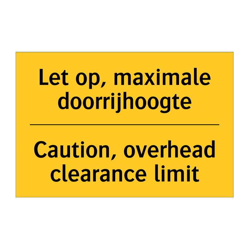 Let op, maximale doorrijhoogte - Caution, overhead clearance limit