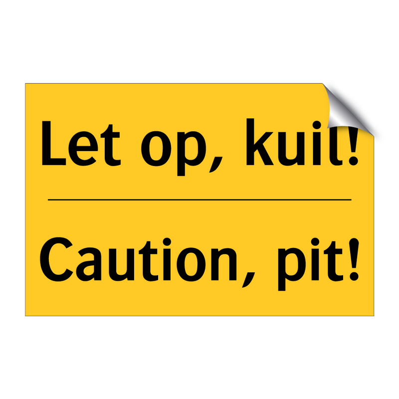 Let op, kuil! - Caution, pit! & Let op, kuil! - Caution, pit! & Let op, kuil! - Caution, pit!