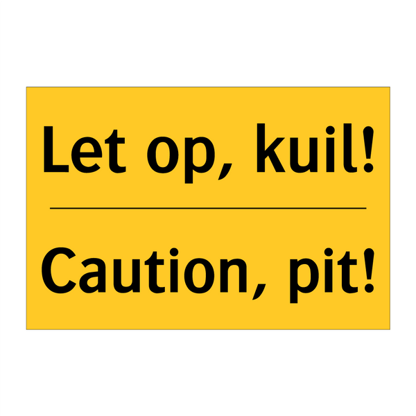 Let op, kuil! - Caution, pit! & Let op, kuil! - Caution, pit! & Let op, kuil! - Caution, pit!