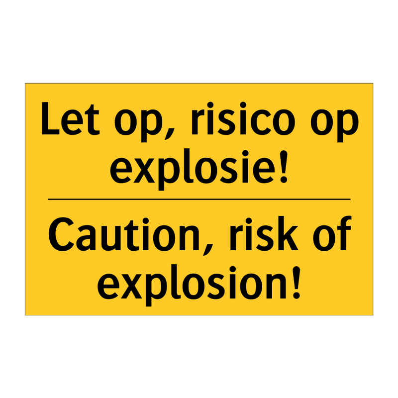 Let op, risico op explosie! - Caution, risk of explosion!