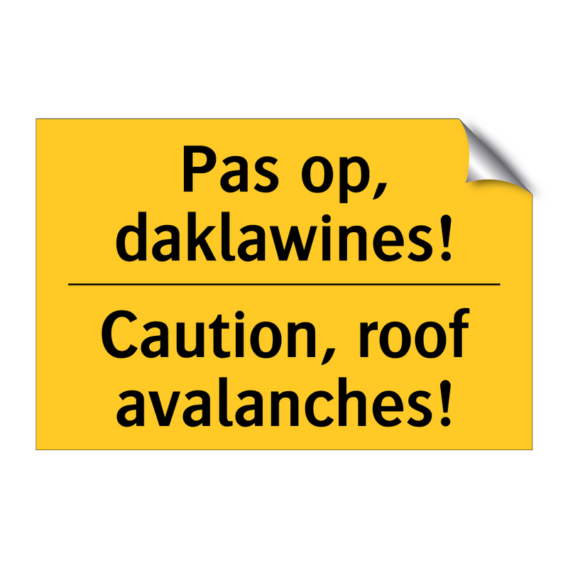 Pas op, daklawines! - Caution, roof avalanches! & Pas op, daklawines! - Caution, roof avalanches!