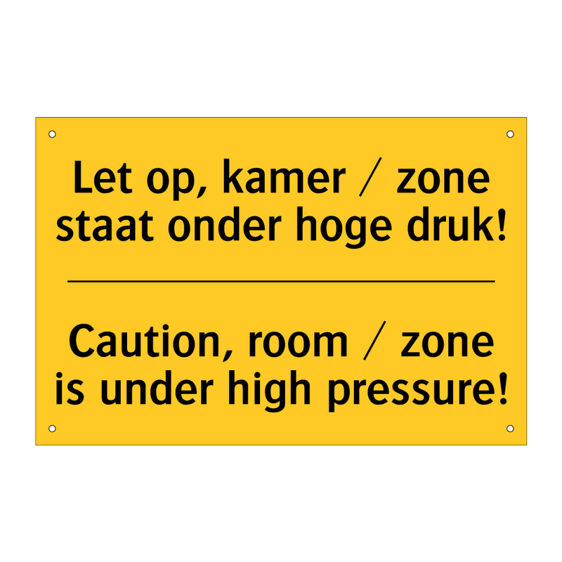 Let op, kamer / zone staat onder hoge druk! - Caution, room / zone is under high pressure!