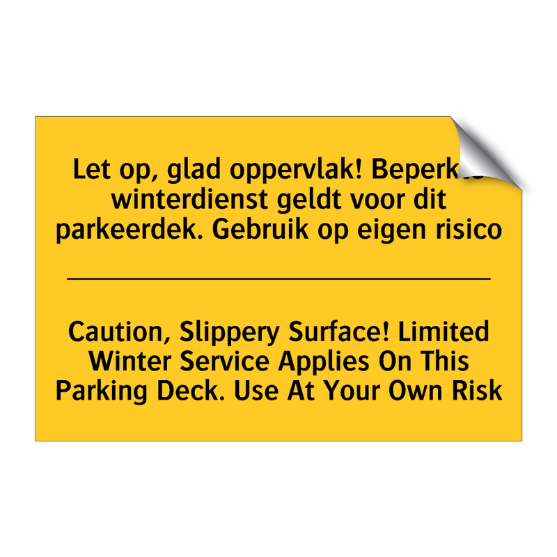 Let op, glad oppervlak! Beperkte /.../ - Caution, Slippery Surface! Limited /.../