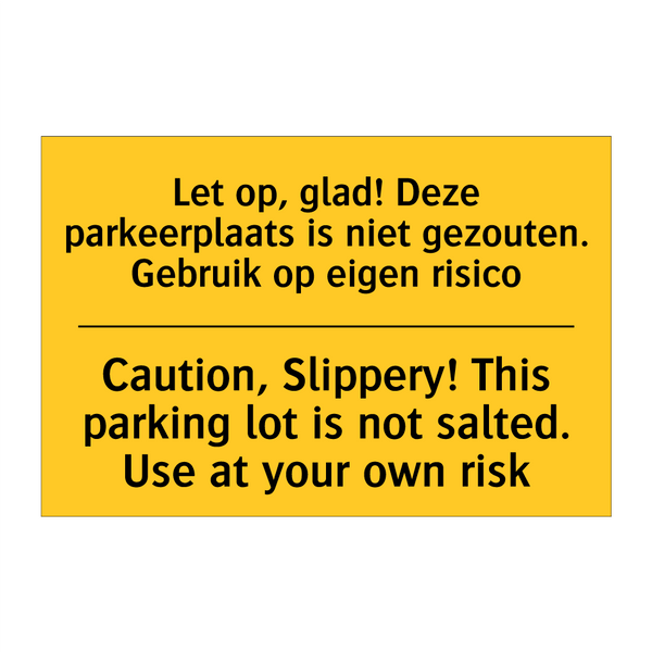 Let op, glad! Deze parkeerplaats /.../ - Caution, Slippery! This parking /.../