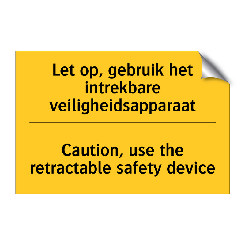 Let op, gebruik het intrekbare veiligheidsapparaat - Caution, use the retractable safety device