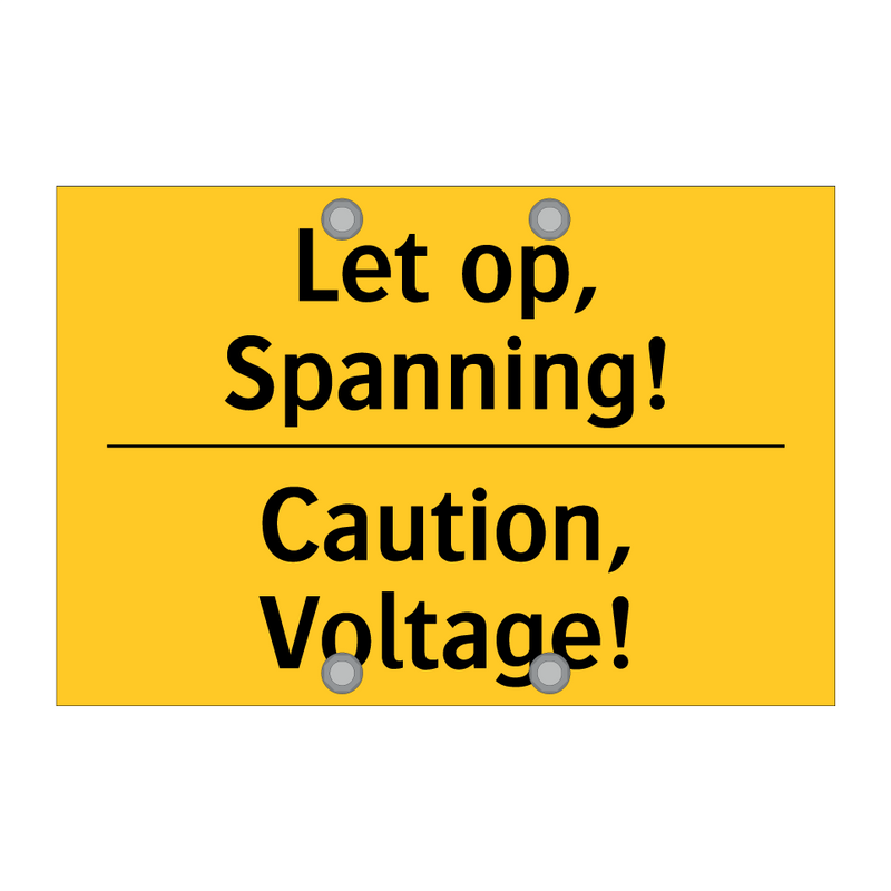 Let op, Spanning! - Caution, Voltage! & Let op, Spanning! - Caution, Voltage!