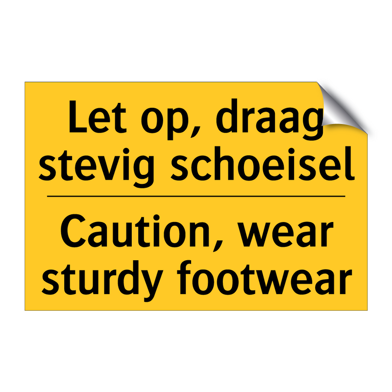 Let op, draag stevig schoeisel - Caution, wear sturdy footwear