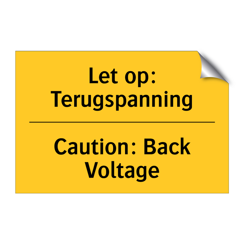 Let op: Terugspanning - Caution: Back Voltage & Let op: Terugspanning - Caution: Back Voltage