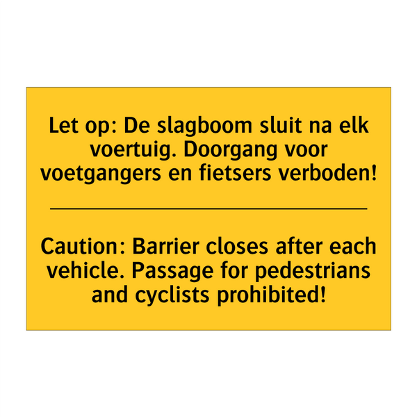 Let op: De slagboom sluit na elk /.../ - Caution: Barrier closes after /.../