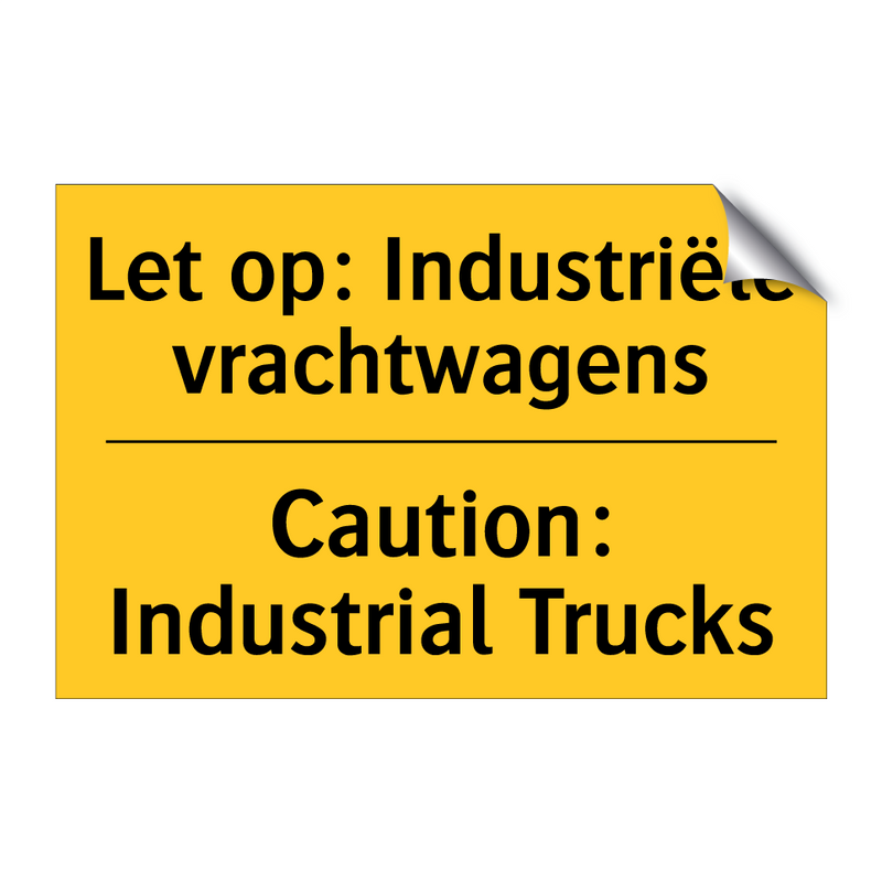 Let op: Industriële vrachtwagens - Caution: Industrial Trucks