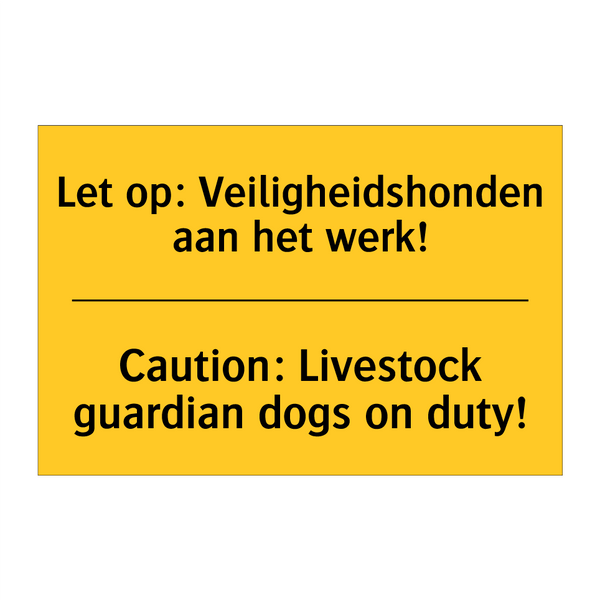 Let op: Veiligheidshonden aan het werk! - Caution: Livestock guardian dogs on duty!