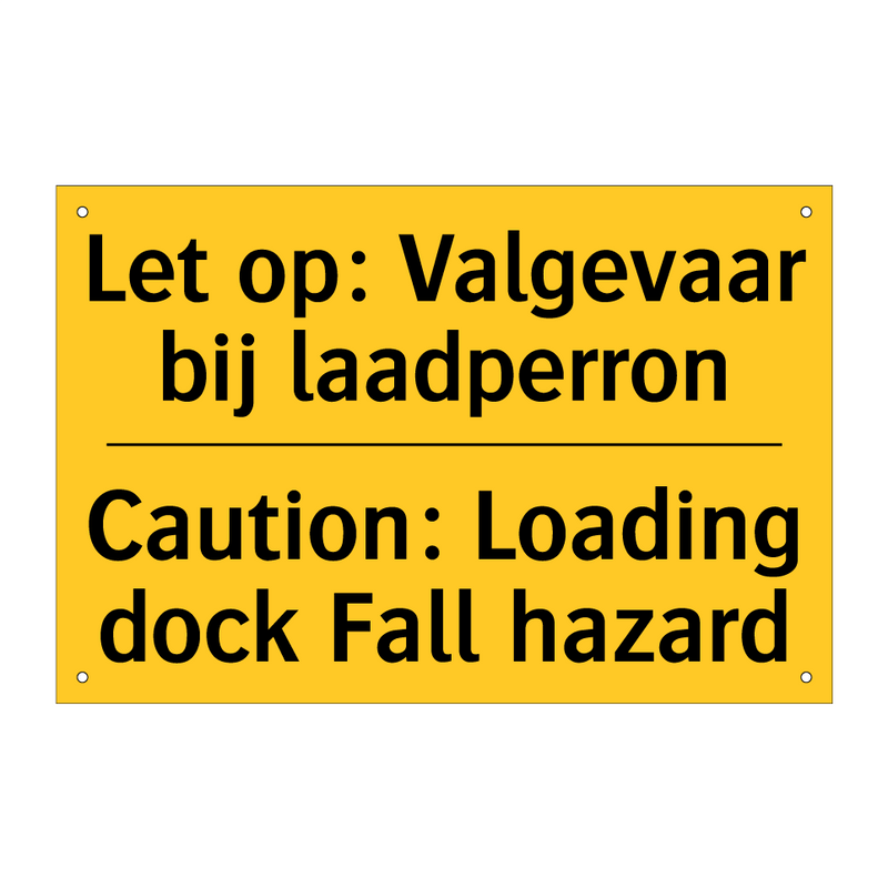 Let op: Valgevaar bij laadperron - Caution: Loading dock Fall hazard