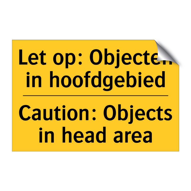 Let op: Objecten in hoofdgebied - Caution: Objects in head area