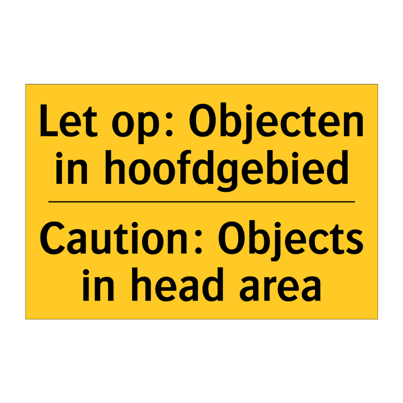 Let op: Objecten in hoofdgebied - Caution: Objects in head area