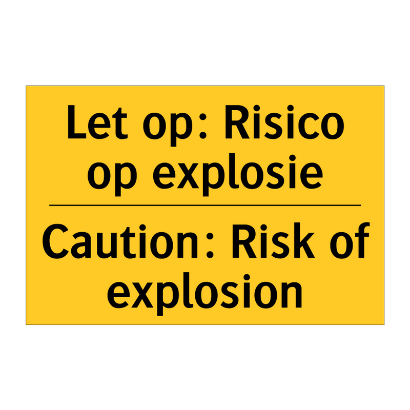 Let op: Risico op explosie - Caution: Risk of explosion