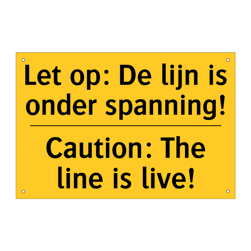 Let op: De lijn is onder spanning! - Caution: The line is live!