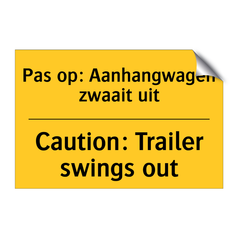 Pas op: Aanhangwagen zwaait uit - Caution: Trailer swings out