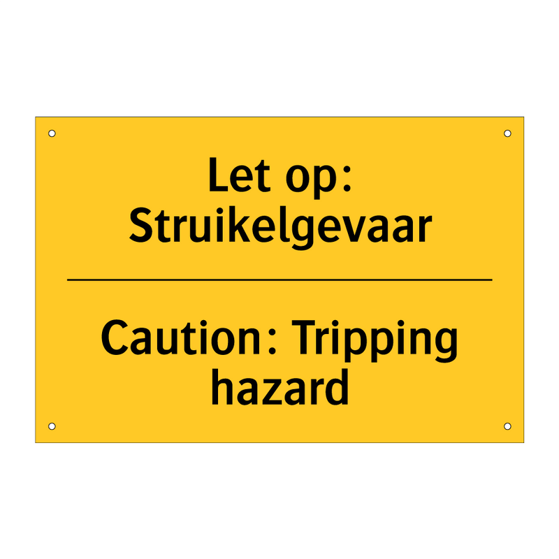 Let op: Struikelgevaar - Caution: Tripping hazard