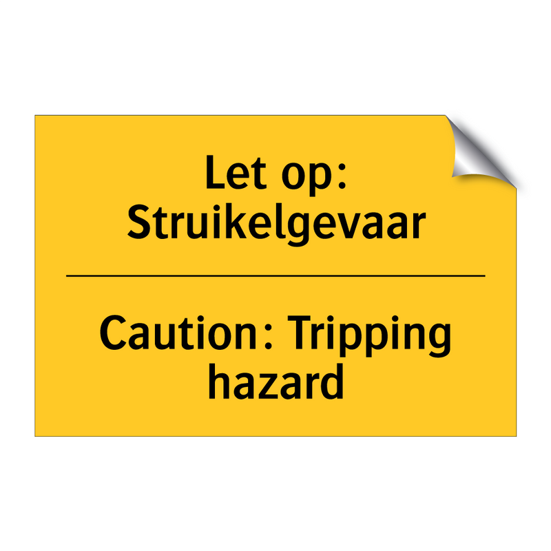 Let op: Struikelgevaar - Caution: Tripping hazard