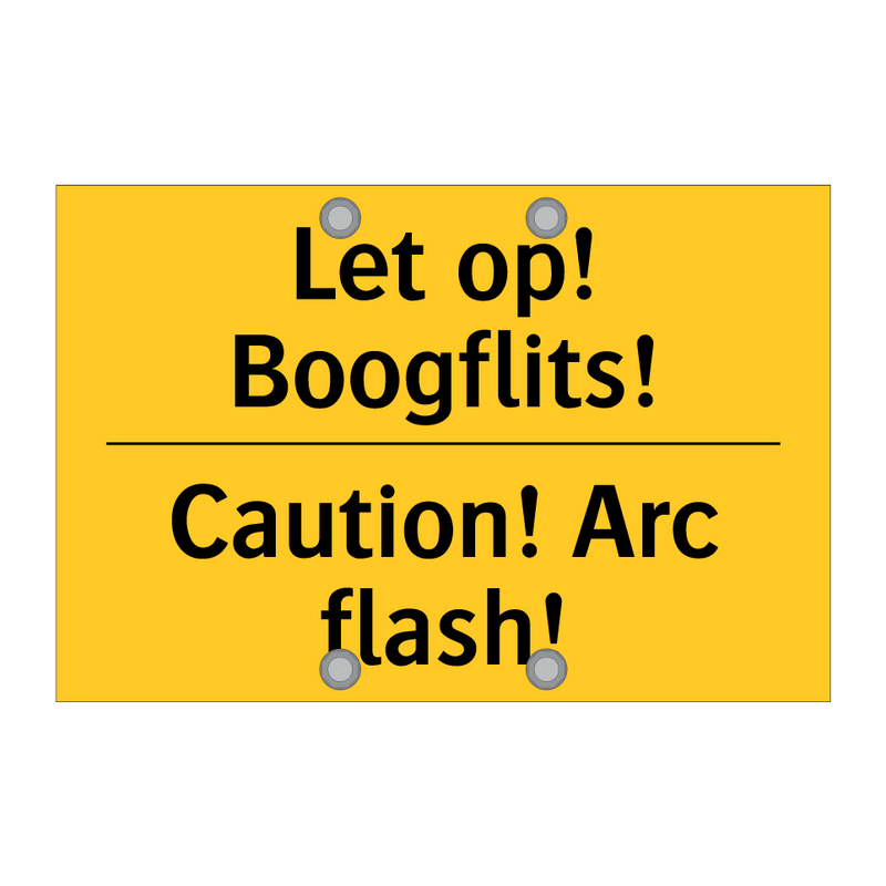 Let op! Boogflits! - Caution! Arc flash! & Let op! Boogflits! - Caution! Arc flash!