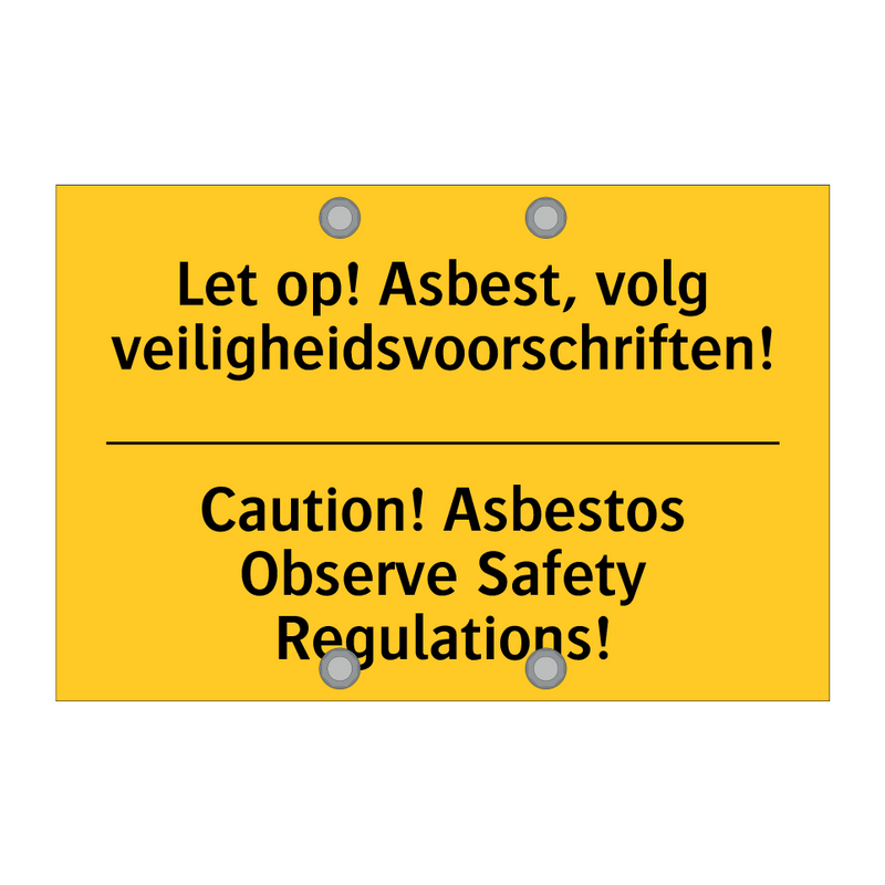 Let op! Asbest, volg veiligheidsvoorschriften! - Caution! Asbestos Observe Safety Regulations!